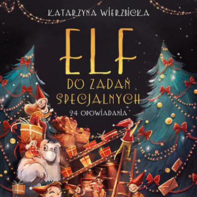 23.12 | Elf do zadań specjalnych 23.12 | Elf do zadań specjalnych