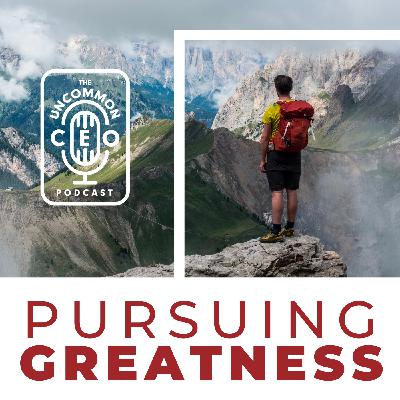 Pursuing GREATNESS