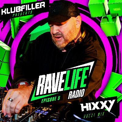 Ravelife Radio 005 - Klubfiller and Hixxy