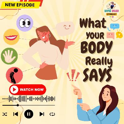 What Your Body Really Says 🌟| Learn Simple English with a Real-Life Story 🎧 What Your Body Really Says 🌟| Learn Simple English with a Real-Life Story 🎧