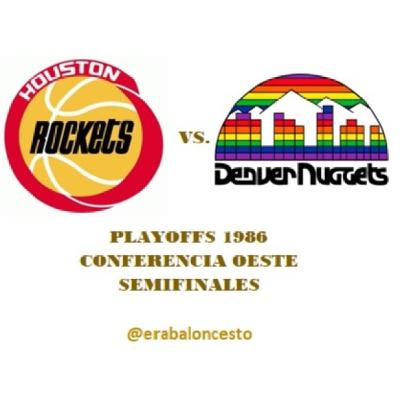 Era baloncesto - NBA 1986 (38) – Playoffs; 2R Oeste; Rockets vs. Nuggets