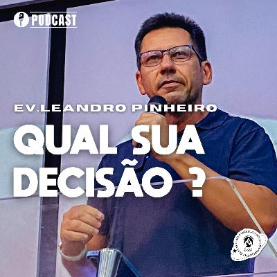 QUAL SUA DECISÃO ? | EV. LEANDRO PINHEIRO | 20/11/2025 | MBBETEL