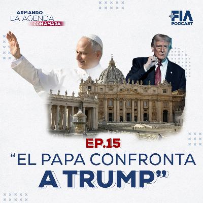El papa León XIV confronta a Donald Trump; hay miedo por la inversión extranjera en México