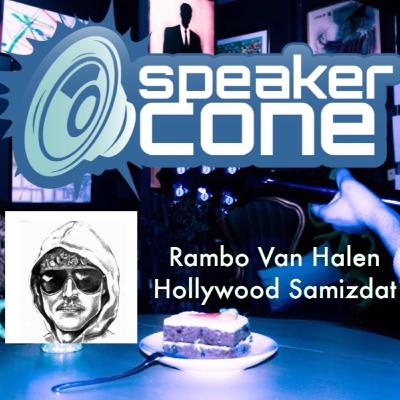 SpeakerCone : Rambo Van Halen - Hollywood Samizdat SpeakerCone : Rambo Van Halen - Hollywood Samizdat