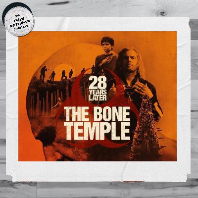 28 Years Later: The Bone Temple Review
