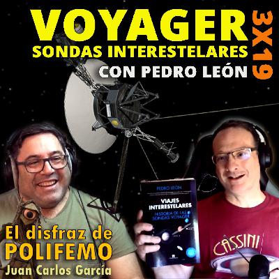 Voyager. Sondas interestelares. Con Pedro León EDDP 3x19