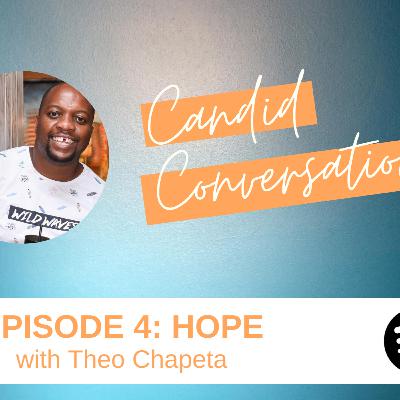 #CandidConversations: HOPE #CandidConversations: HOPE