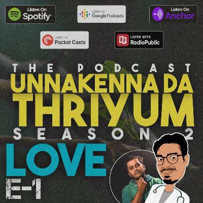 S2:E1 | Love da thembi | ft.TTK(Christopher) |UNNAKENNA DA THRIYUM