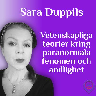 Vetenskapliga teorier kring paranormala fenomen och andlighet - Sara Duppils