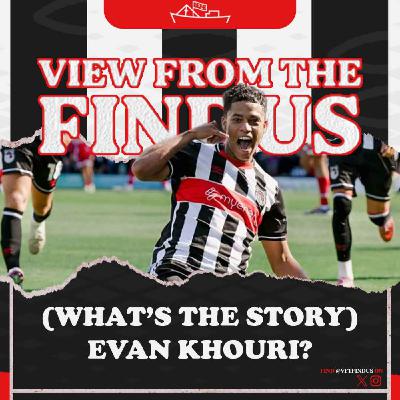 (What's The Story) Evan Khouri?