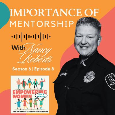 The Importance of Mentorship with Lieutenant Nancy Roberts The Importance of Mentorship with Lieutenant Nancy Roberts