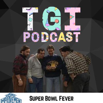 Home Improvement: Super Bowl Fever