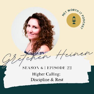 S6E22: Higher Calling: Discipline & Rest