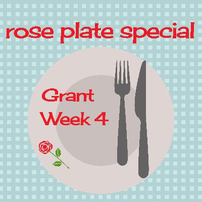Rose Plate Special: Bachelor Grant - Week 4