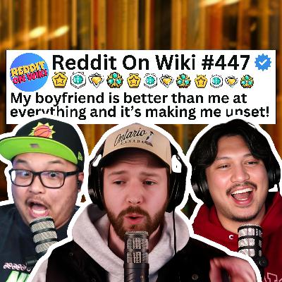 #447: My Boyfriend Is BETTER Than Me At EVERYTHING And I Don't LIKE It! | Reading Reddit Stories