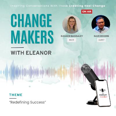 "Redefining Success" | Dave Rogers & Eleanor Baggaley