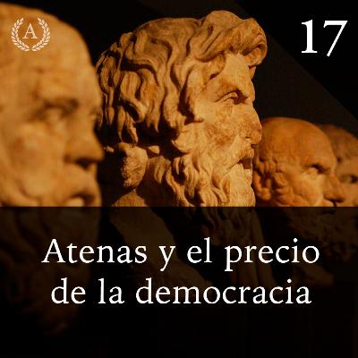 17. Atenas y el precio de la democracia - Dra. Ana Minecan
