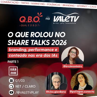 QBO 28 | O que rolou no Share Talks: branding, performance e conteúdo na era das IAs | PARTE 1 QBO 28 | O que rolou no Share Talks: branding, performance e conteúdo na era das IAs | PARTE 1