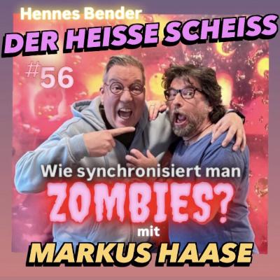 Wie synchronisiert man Zombies? Mit Markus Haase (56)