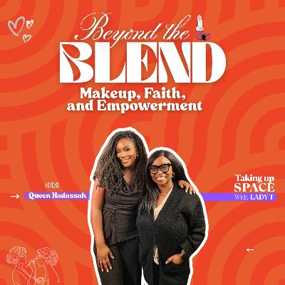BEYOND THE BLEND: MAKEUP, FAITH AND EMPOWERMENT | QUEEN HADASSAH BEYOND THE BLEND: MAKEUP, FAITH AND EMPOWERMENT | QUEEN HADASSAH