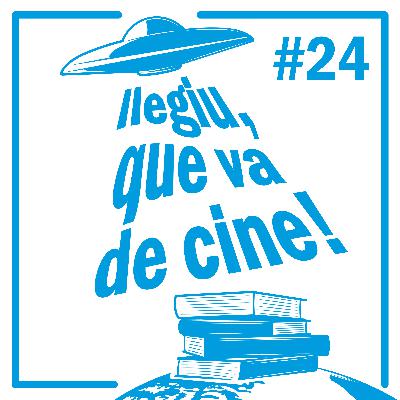 Episodi 24 - Llegiu, que va de cine!