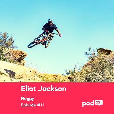 Eliot Jackson | Fostering a Mountain Biking Community | Reggy