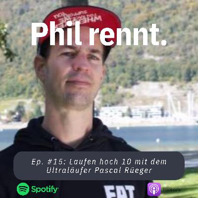 20h-25h Training pro Woche mit Ultraläufer Pascal Rüeger (#15)