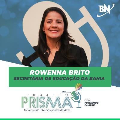 EP157 - Rowenna Brito | Secretária de Educação da Bahia