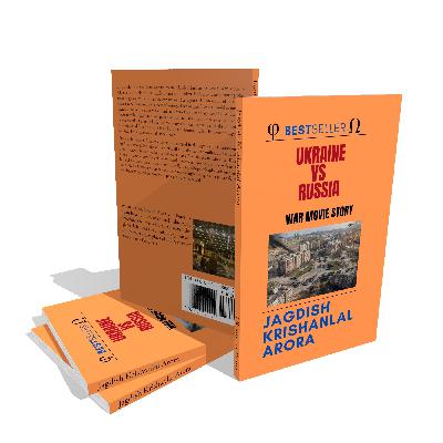 Ukraine vs Russia War by Jagdish Krishanlal Arora