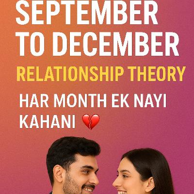 Why love changes between September to December relationship psychology explained