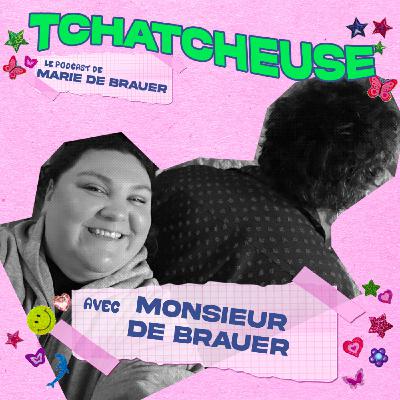 MONSIEUR DE BRAUER (ET OUI) - « Moi c’est les moules que j’adore. »