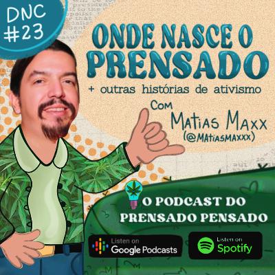 Onde nasce o prensado e mais HISTÓRIAS DE ATIVISMO com Matias Max [S02E23]