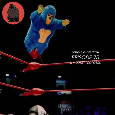 Episode 75 - A Modest Proposal Episode 75 - A Modest Proposal