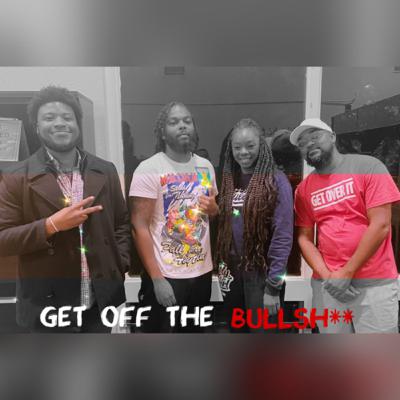 Get Off The Bullsh**
