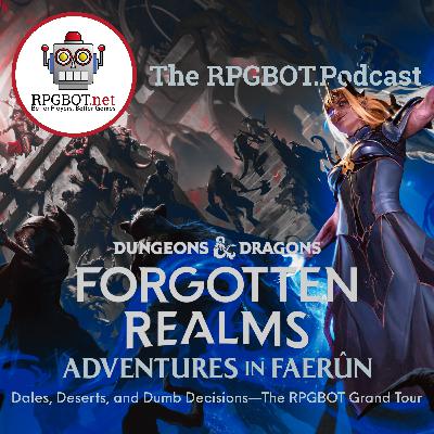 FORGOTTEN REALMS: ADVENTURES IN FAERUN: Dales, Deserts, and Dumb Decisions - The RPGBOT Grand Tour