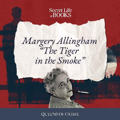 Queens of Crime 4: The Tiger in the Smoke by Margery Allingham Queens of Crime 4: The Tiger in the Smoke by Margery Allingham