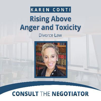 Karen Conti: Rising Above Anger and Toxicity Karen Conti: Rising Above Anger and Toxicity