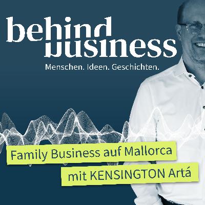 Family Business auf Mallorca: Mit KENSINGTON Artà zum Traumhaus