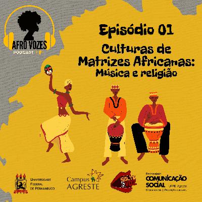 #01 Afrovozes - Música e Religião #01 Afrovozes - Música e Religião