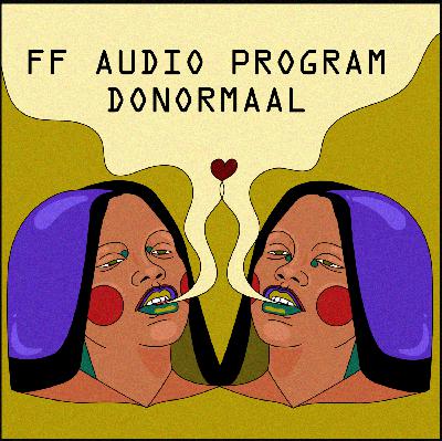 FF Audio Program Ep. 4: doNormaal & RVN