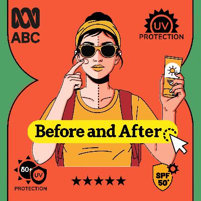 04 Before and After | Behind the sunscreen