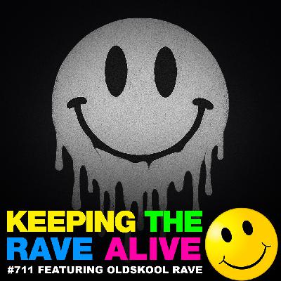 Oldskool Rave!! (KTRA Ep. 711)