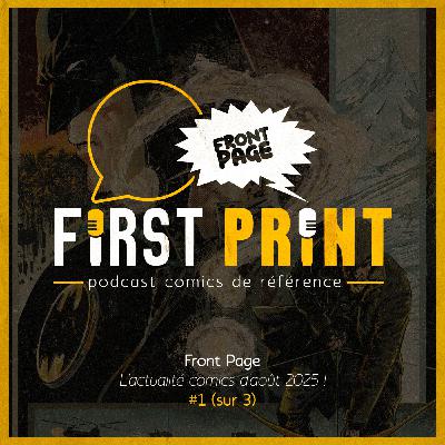 Front Page : l'actualité comics d'août 2025 #1 (sur 3) !