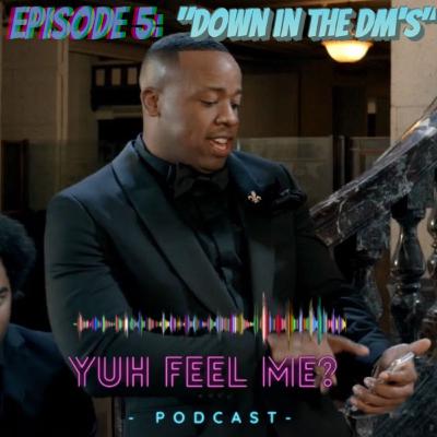 "Down In The DM's" "Down In The DM's"