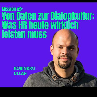 Mission #9: Von Daten zur Dialogkultur: Was HR heute wirklich leisten muss