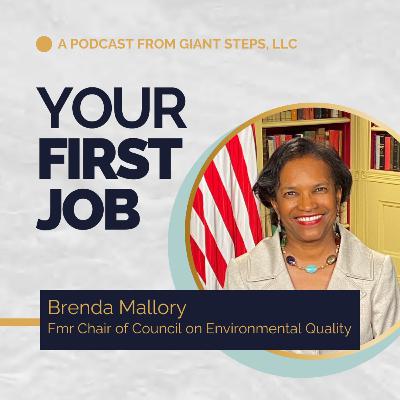Brenda Mallory, Fmr Chair of Council on Environmental Quality | Your First Job