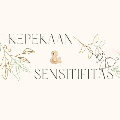Kepekaan & Sensitifitas