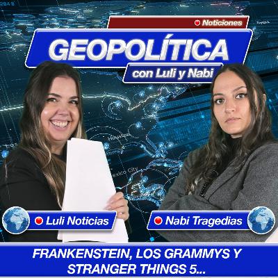 Geopolítica: Frankenstein, los Grammys y Stranger Things 5...