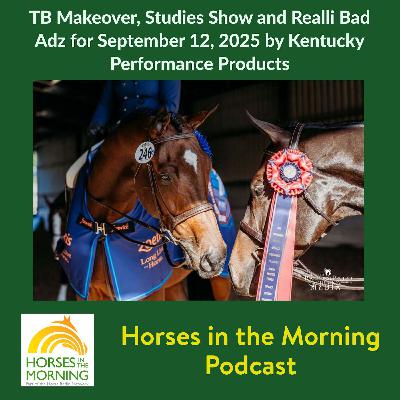TB Makeover, Studies Show and Realli Bad Adz for September 12, 2025 by Kentucky Performance Products