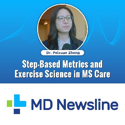Step-Based Metrics and Exercise Science in MS Care